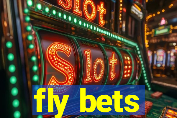 fly bets